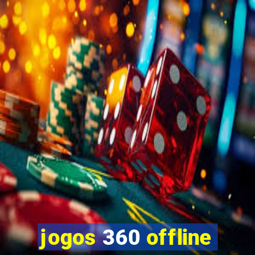 jogos 360 offline